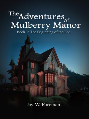 cover image of The Adventures of Mulberry Manor, Book 1
